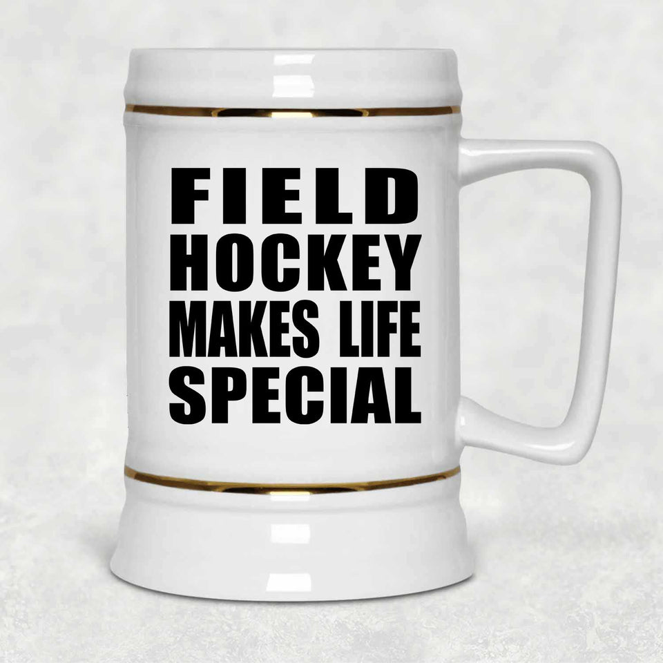 Field Hockey Makes Life Special - Beer Stein