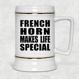 French Horn Makes Life Special - Beer Stein