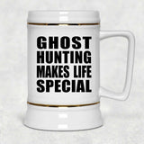 Ghost Hunting Makes Life Special - Beer Stein