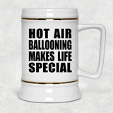 Hot Air Ballooning Makes Life Special - Beer Stein