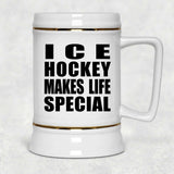 Ice Hockey Makes Life Special - Beer Stein
