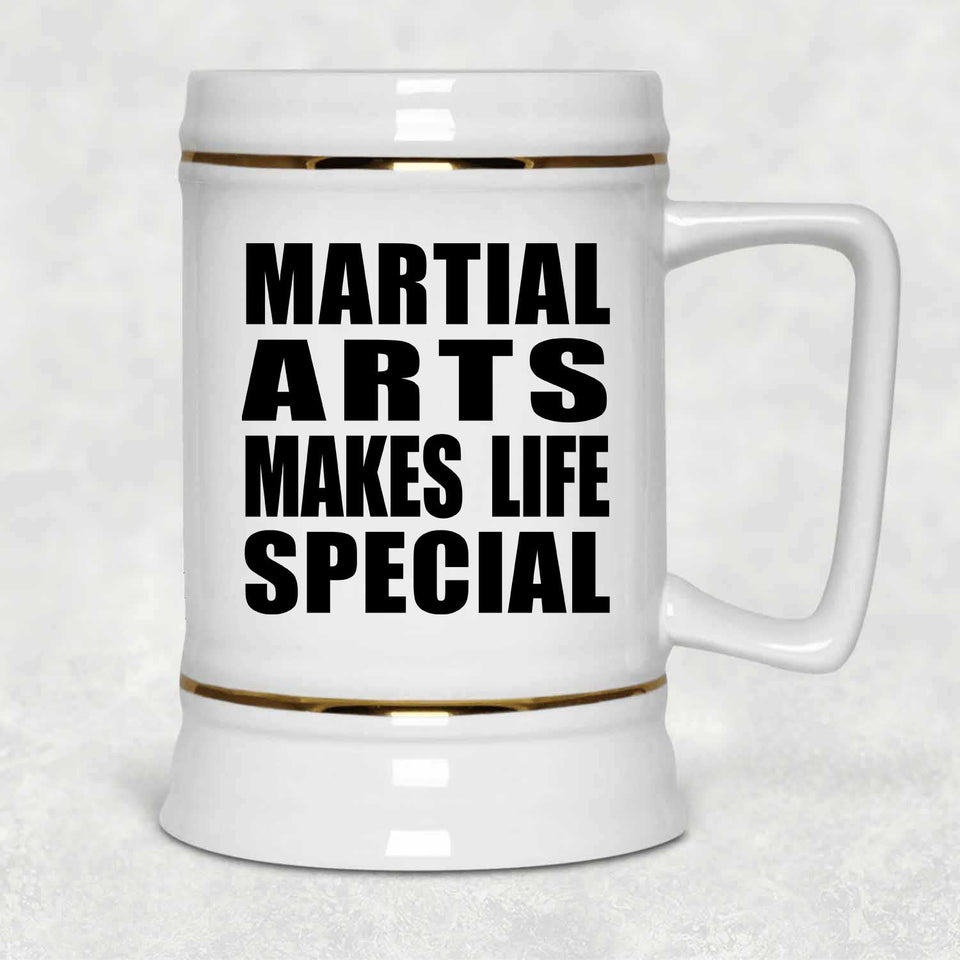 Martial Arts Makes Life Special - Beer Stein