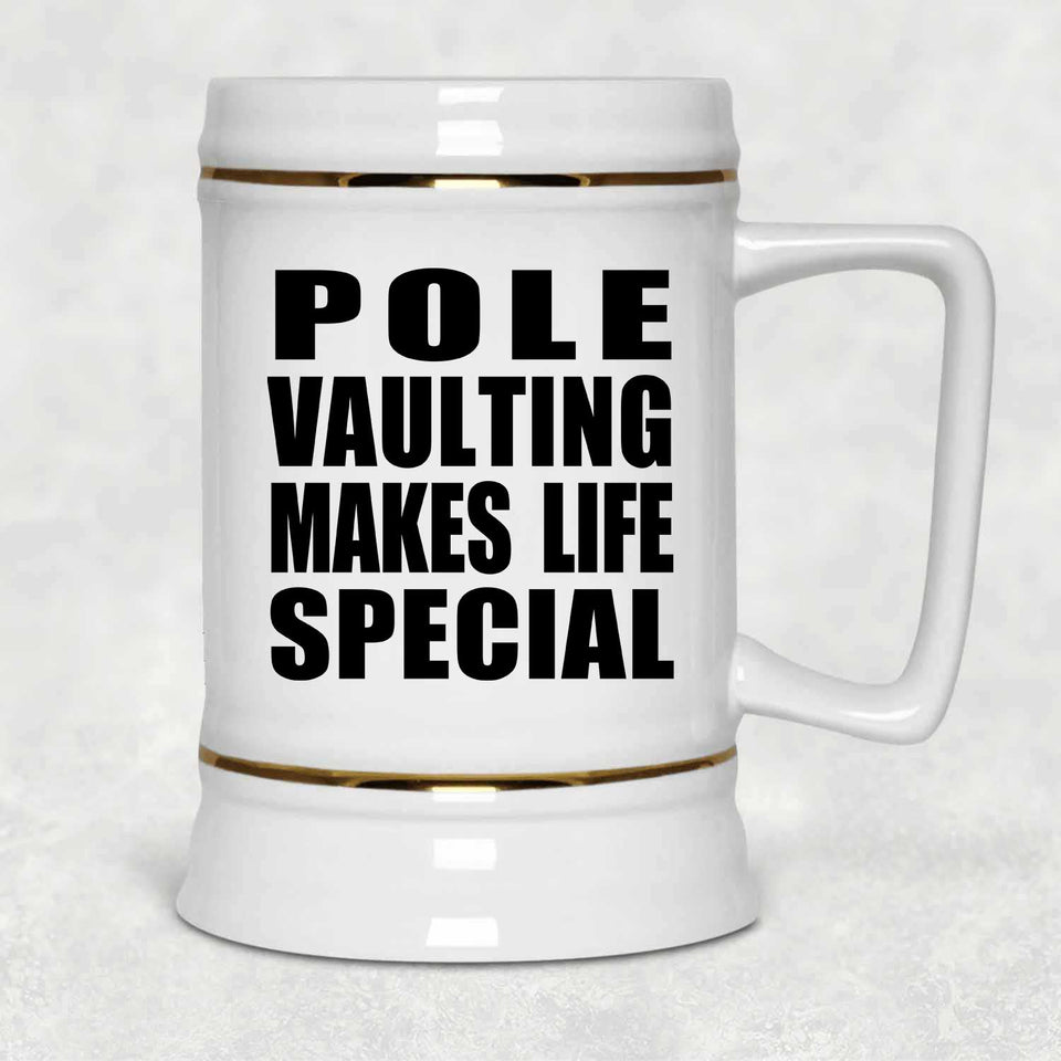 Pole Vaulting Makes Life Special - Beer Stein