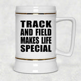 Track And Field Makes Life Special - Beer Stein