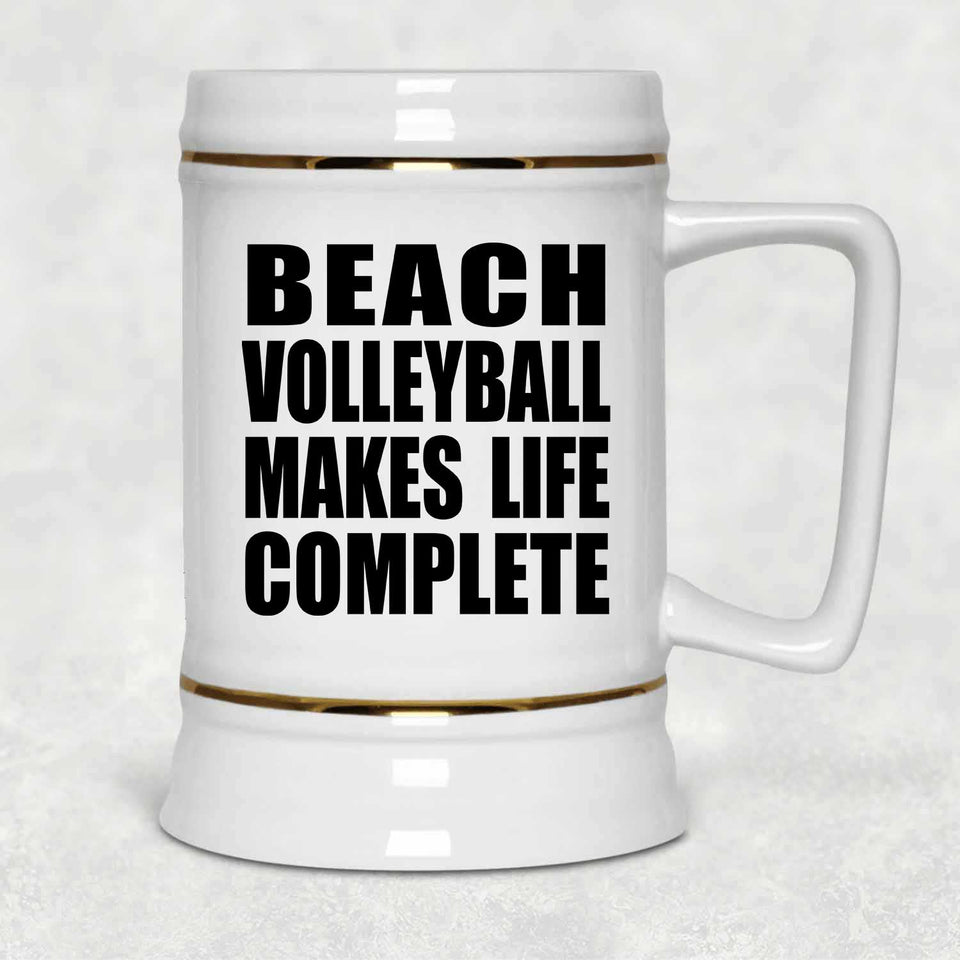 Beach Volleyball Makes Life Complete - Beer Stein
