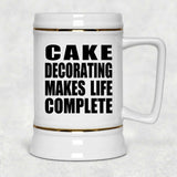 Cake Decorating Makes Life Complete - Beer Stein