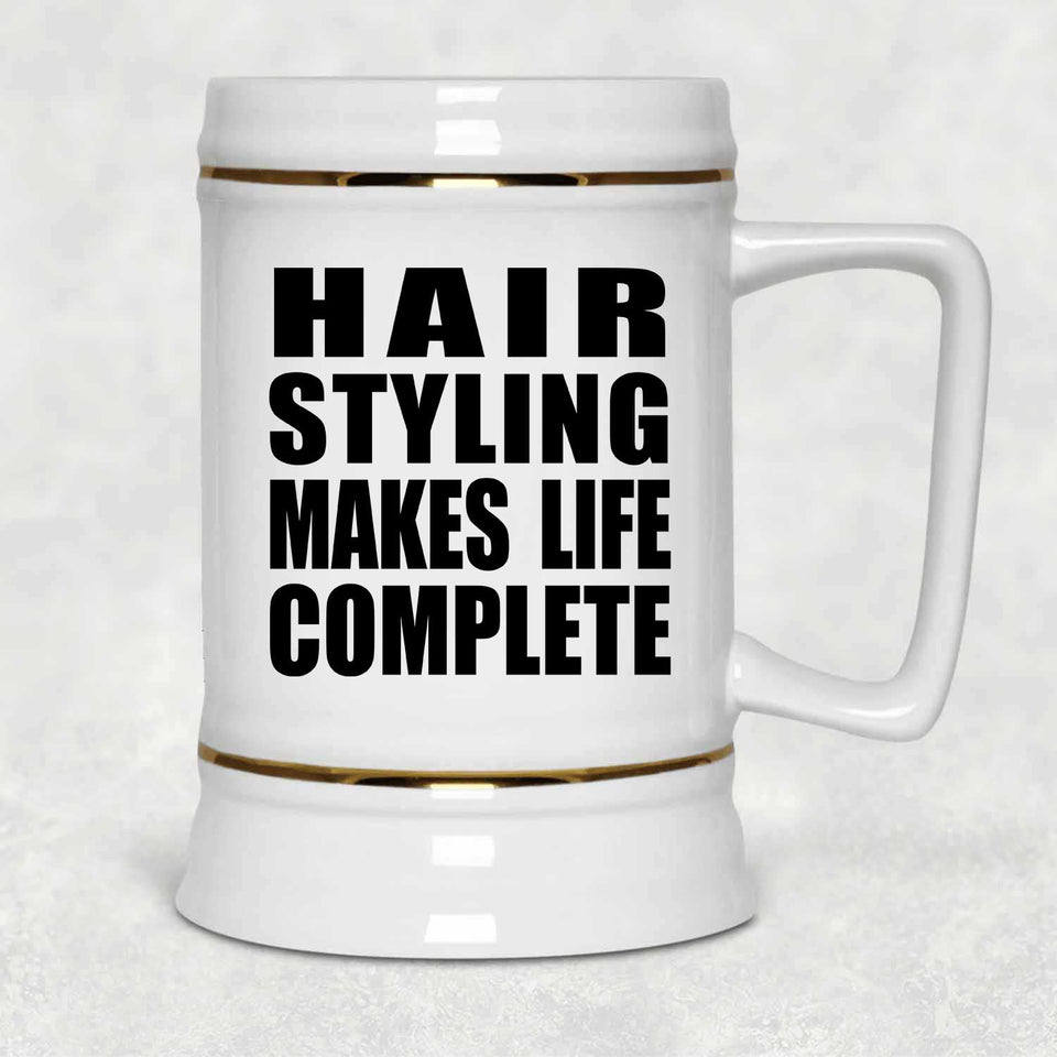 Hair Styling Makes Life Complete - Beer Stein