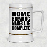 Home Brewing Makes Life Complete - Beer Stein