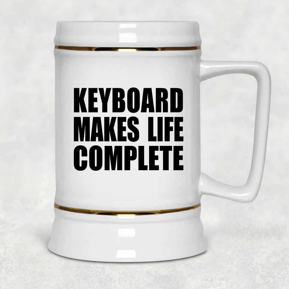 Keyboard Makes Life Complete - Beer Stein