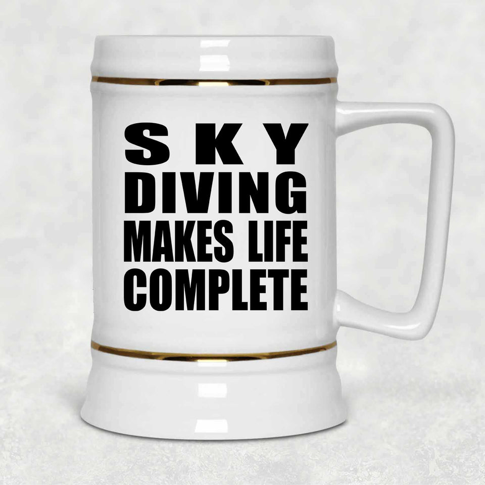Sky Diving Makes Life Complete - Beer Stein