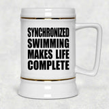 Synchronized Swimming Makes Life Complete - Beer Stein