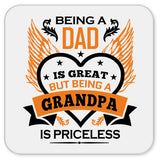 Being A Dad Is Great But Being A Grandpa is Priceless - Drink Coaster