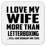 I Love My Wife More Than Letterboxing - Drink Coaster