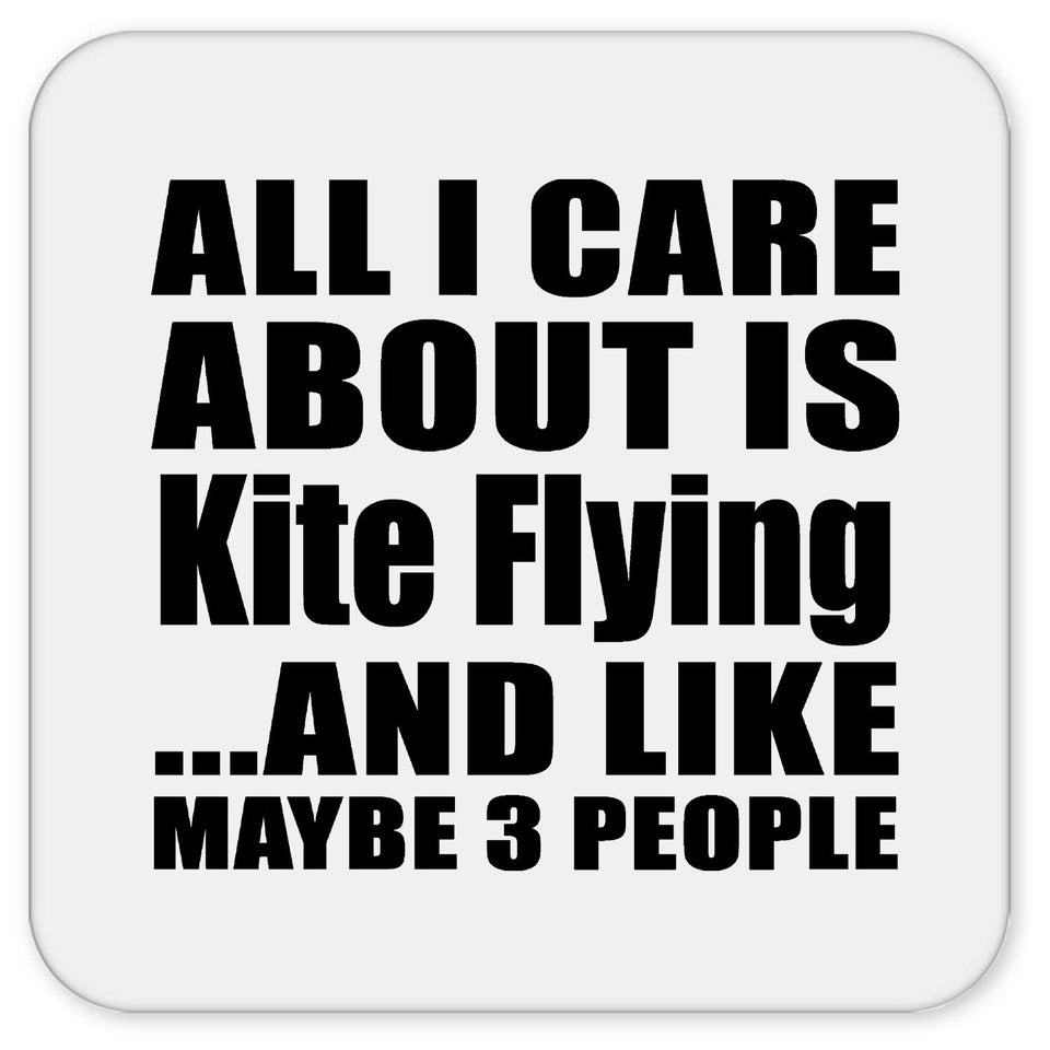 All I Care About Is Kite Flying - Drink Coaster