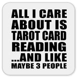 All I Care About Is Tarot Card Reading - Drink Coaster
