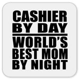 Cashier By Day World's Best Mom By Night - Drink Coaster