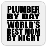 Plumber By Day World's Best Mom By Night - Drink Coaster