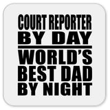 Court Reporter By Day World's Best Dad By Night - Drink Coaster