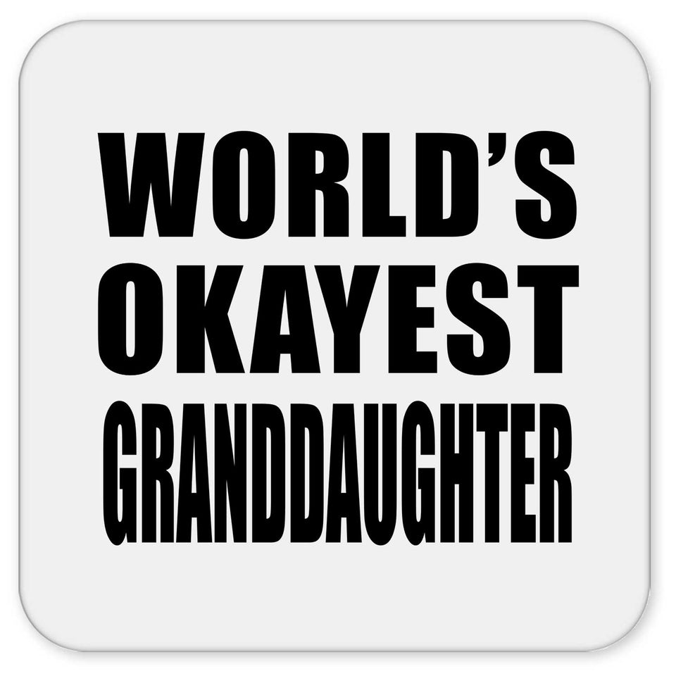 World's Okayest Granddaughter - Drink Coaster