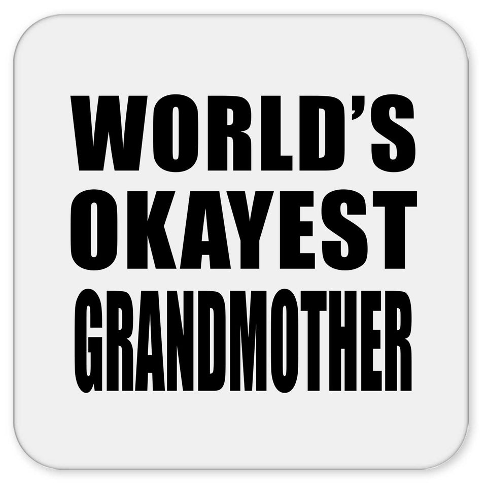 World's Okayest Grandmother - Drink Coaster