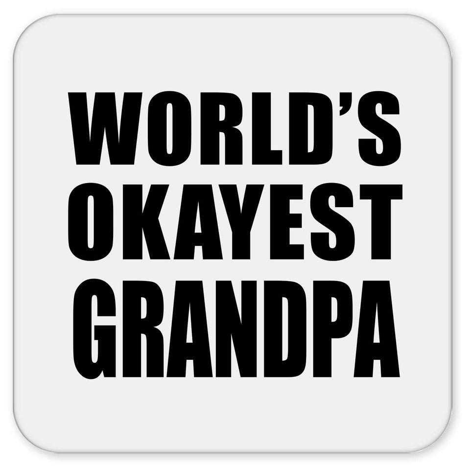 World's Okayest Grandpa - Drink Coaster