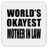 World's Okayest Mother In Law - Drink Coaster