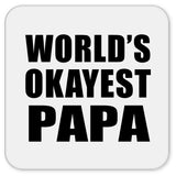 World's Okayest Papa (Grandpa) - Drink Coaster