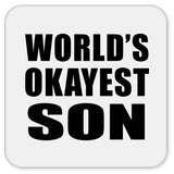 World's Okayest Son - Drink Coaster