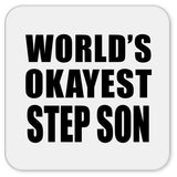 World's Okayest Step Son - Drink Coaster