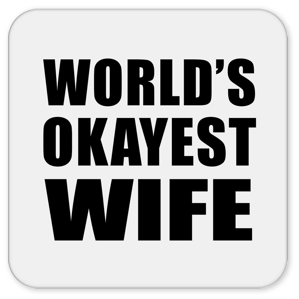 World's Okayest Wife - Drink Coaster