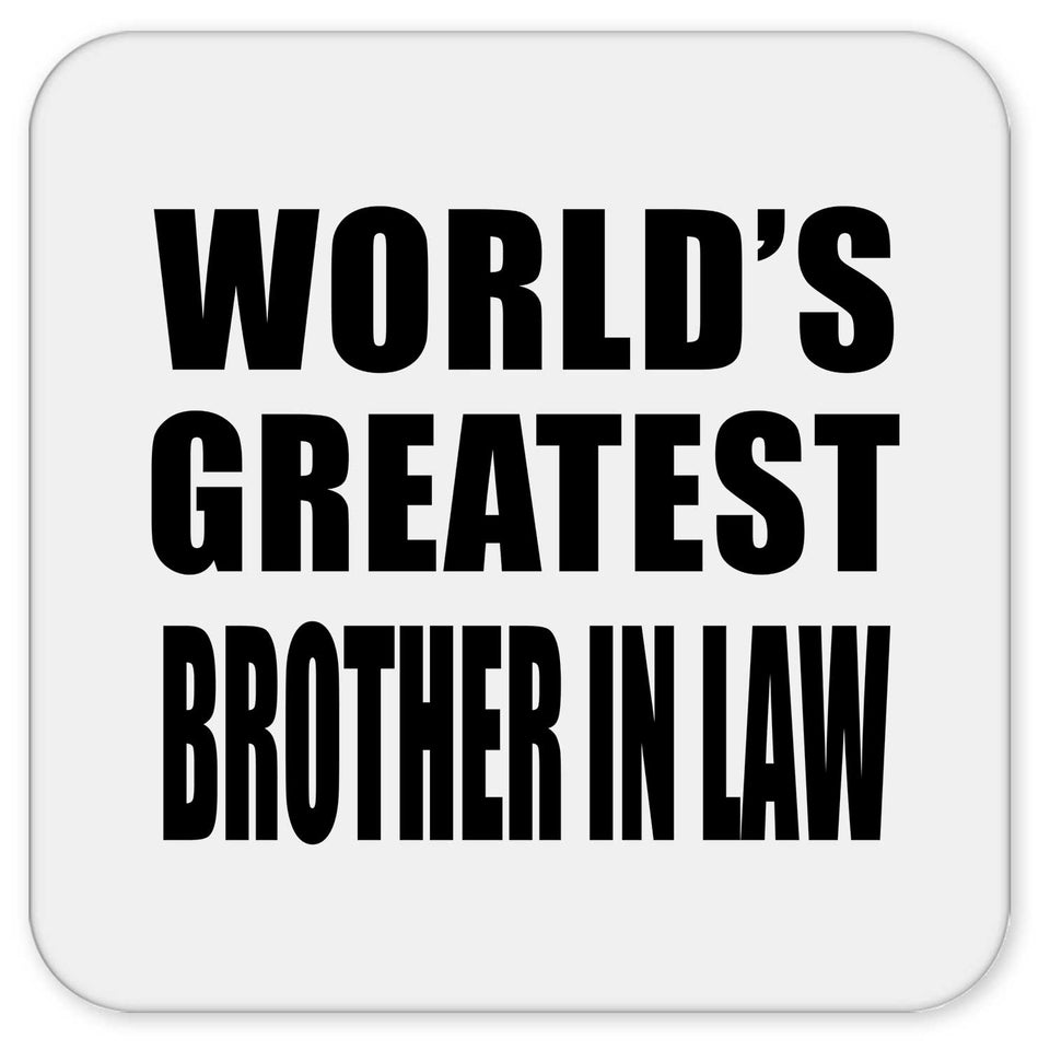 World's Greatest Brother In Law - Drink Coaster