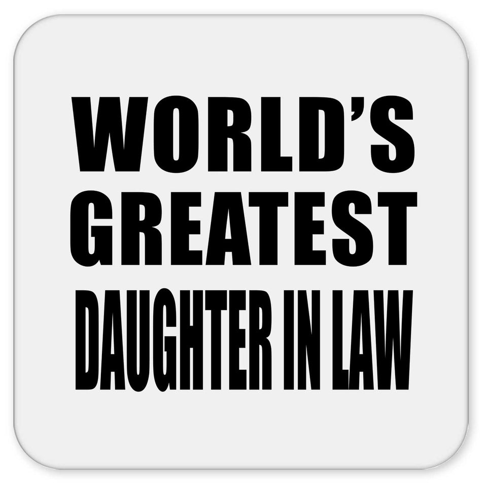 World's Greatest Daughter In Law - Drink Coaster