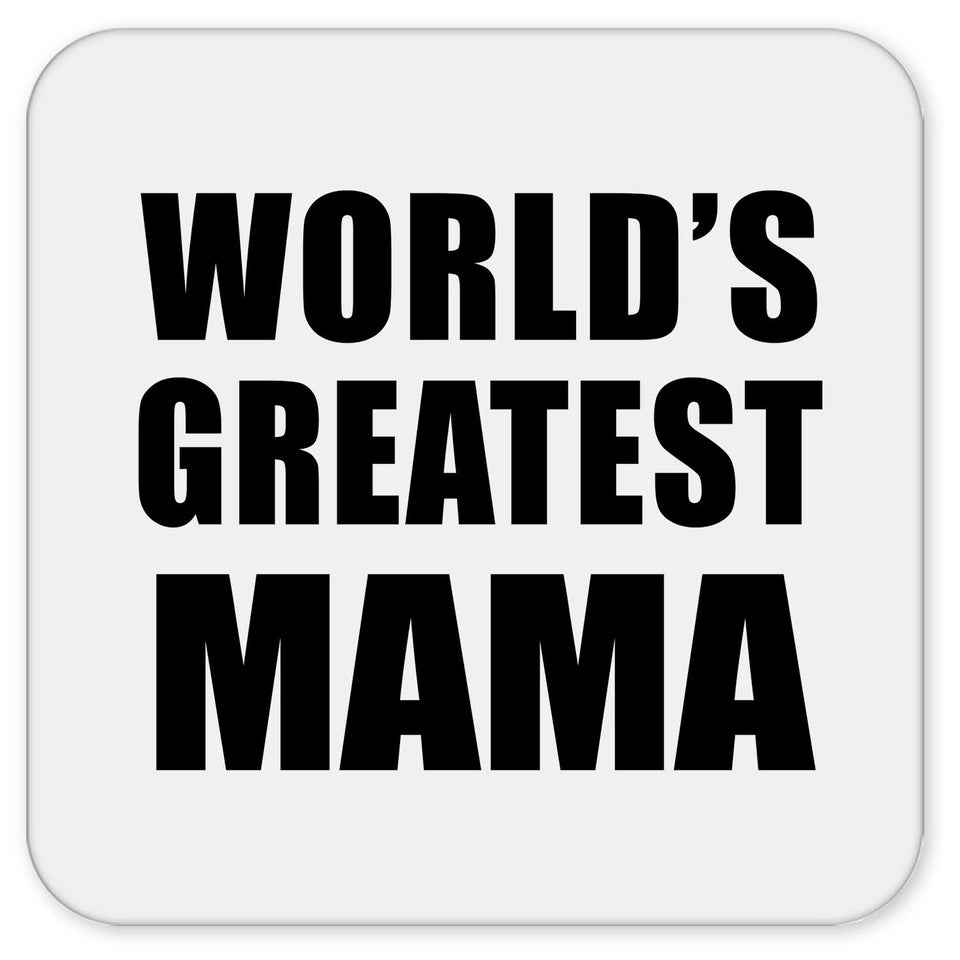World's Greatest Mama - Drink Coaster