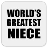 World's Greatest Niece - Drink Coaster