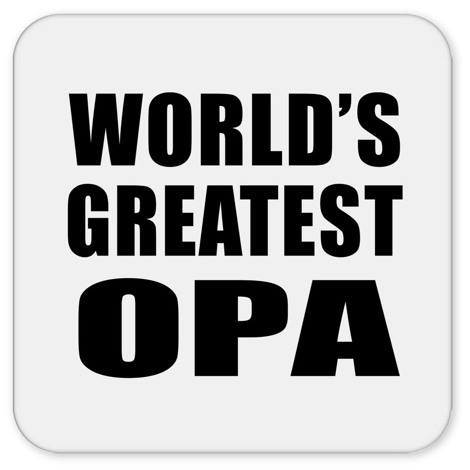 World's Greatest Opa - Drink Coaster