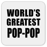World's Greatest Pop-Pop - Drink Coaster