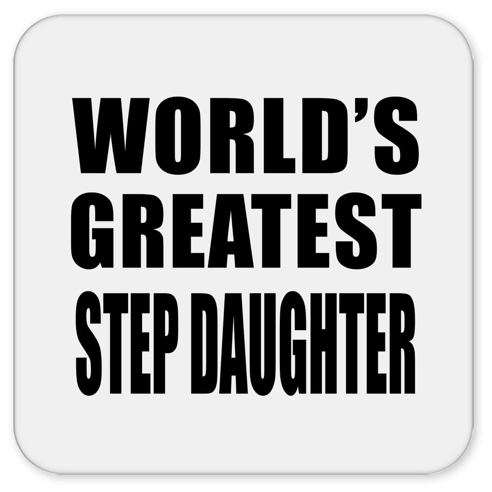 World's Greatest Step Daughter - Drink Coaster