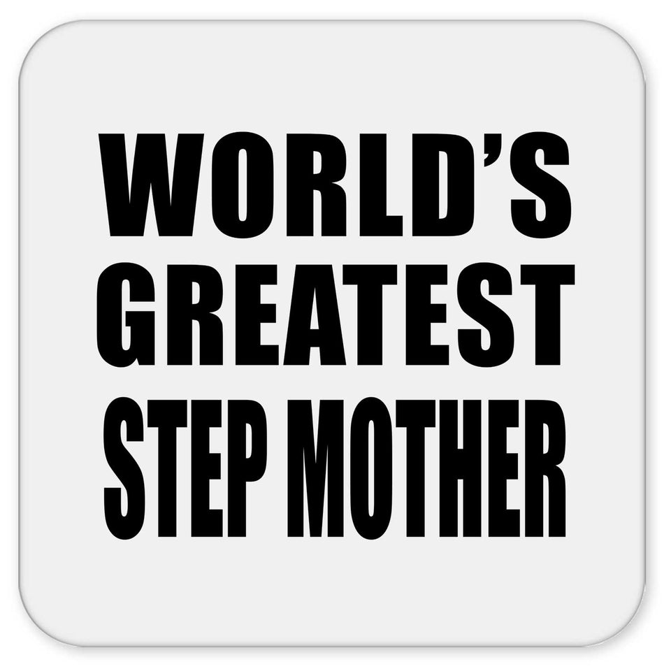 World's Greatest Step Mother - Drink Coaster