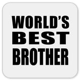 World's Best Brother - Drink Coaster