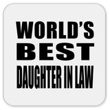 World's Best Daughter In Law - Drink Coaster