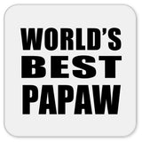 World's Best Papaw - Drink Coaster