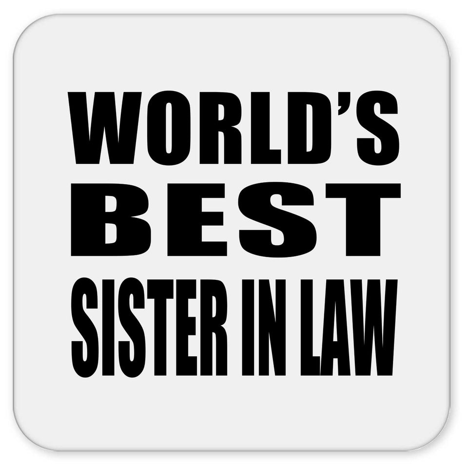 World's Best Sister In Law - Drink Coaster