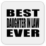 Best Daughter In Law Ever - Drink Coaster