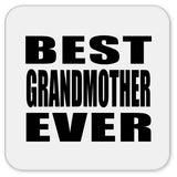 Best Grandmother Ever - Drink Coaster