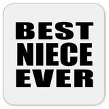 Best Niece Ever - Drink Coaster