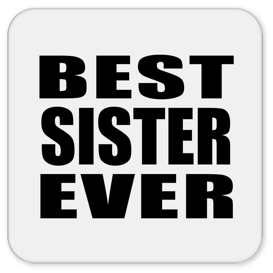 Best Sister Ever - Drink Coaster