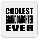 Coolest Granddaughter Ever - Drink Coaster