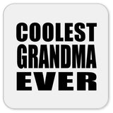 Coolest Grandma Ever - Drink Coaster