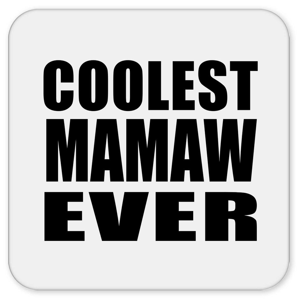 Coolest Mamaw Ever - Drink Coaster