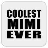 Coolest Mimi Ever - Drink Coaster